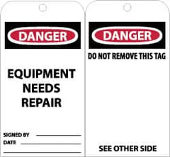 NMC - 3" High x 6" Long, DANGER - EQUIPMENT NEEDS REPAIR, English Safety & Facility Accident Prevention Tag - Tag Header: Danger, 2 Sides, Black, Red & White Unrippable Vinyl - Caliber Tooling