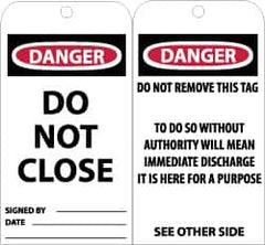 NMC - 3" High x 6" Long, DANGER - DO NOT CLOSE, English Safety & Facility Accident Prevention Tag - Tag Header: Danger, 2 Sides, Black, Red & White Unrippable Vinyl - Caliber Tooling