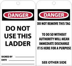 NMC - 3" High x 6" Long, DANGER - DO NOT USE THIS LADDER, English Safety & Facility Accident Prevention Tag - Tag Header: Danger, 2 Sides, Black, Red & White Unrippable Vinyl - Caliber Tooling