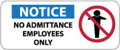 NMC - "Notice - No Admittance - Employees Only", 7" Long x 17" Wide, Pressure-Sensitive Vinyl Safety Sign - Rectangle, 0.004" Thick, Use for Security & Admittance - Caliber Tooling