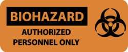 NMC - "Biohazard - Authorized Personnel Only", 7" Long x 17" Wide, Rigid Plastic Safety Sign - Rectangle, 0.05" Thick, Use for Hazardous Materials - Caliber Tooling