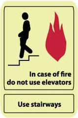 NMC - In Case of Fire - Do Not Use Elevators - Use Stairways, Pressure Sensitive Vinyl Fire and Exit Sign - 10" Wide x 14" High, Glow-in-the-Dark - Caliber Tooling