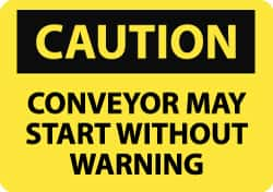 NMC - "Caution - Conveyor May Start without Warning", 7" Long x 10" Wide, Pressure-Sensitive Vinyl Safety Sign - Rectangle, 0.004" Thick, Use for Accident Prevention - Caliber Tooling