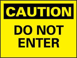 NMC - "Caution - Do Not Enter", 10" Long x 14" Wide, Pressure-Sensitive Vinyl Safety Sign - Rectangle, 0.004" Thick, Use for Security & Admittance - Caliber Tooling