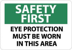 NMC - "Safety First - Eye Protection Must Be Worn in This Area", 10" Long x 14" Wide, Pressure-Sensitive Vinyl Safety Sign - Rectangle, 0.004" Thick, Use for Accident Prevention - Caliber Tooling