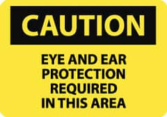 NMC - "Caution - Eye and Ear Protection Required in This Area", 10" Long x 14" Wide, Aluminum Safety Sign - Rectangle, 0.04" Thick, Use for Accident Prevention - Caliber Tooling