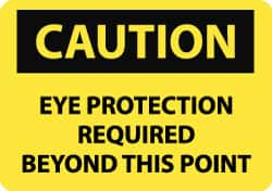 NMC - "Caution - Eye Protection Required Beyond This Point", 7" Long x 10" Wide, Rigid Plastic Safety Sign - Rectangle, 0.05" Thick, Use for Accident Prevention - Caliber Tooling