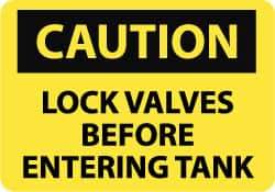 NMC - "Caution - Lock Valves Before Entering Tank", 7" Long x 10" Wide, Pressure-Sensitive Vinyl Safety Sign - Rectangle, 0.004" Thick, Use for Accident Prevention - Caliber Tooling