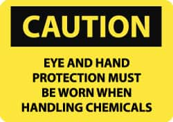 NMC - "Caution - Eye and Hand Protection Must Be Worn When Handling Chemicals", 7" Long x 10" Wide, Rigid Plastic Safety Sign - Rectangle, 0.05" Thick, Use for Accident Prevention - Caliber Tooling