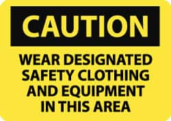 NMC - "Caution - Wear Designated Safety Clothing and Equipment in This Area", 7" Long x 10" Wide, Rigid Plastic Safety Sign - Rectangle, 0.05" Thick, Use for Accident Prevention - Caliber Tooling