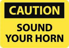 NMC - "Caution - Sound Your Horn", 7" Long x 10" Wide, Rigid Plastic Safety Sign - Rectangle, 0.05" Thick, Use for Accident Prevention - Caliber Tooling