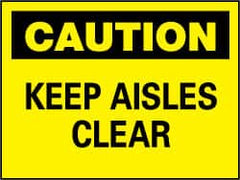 NMC - "Caution - Keep Aisles Clear", 7" Long x 10" Wide, Pressure-Sensitive Vinyl Safety Sign - Rectangle, 0.004" Thick, Use for Accident Prevention - Caliber Tooling