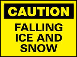 NMC - "Caution - Falling Ice and Snow", 10" Long x 14" Wide, Rigid Plastic Safety Sign - Rectangle, 0.05" Thick, Use for Accident Prevention - Caliber Tooling