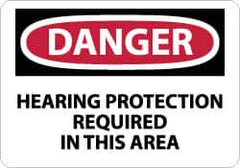 NMC - "Danger - Hearing Protection Required in This Area", 7" Long x 10" Wide, Rigid Plastic Safety Sign - Rectangle, 0.05" Thick, Use for Accident Prevention - Caliber Tooling