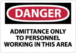 NMC - "Danger - Admittance Only to Personnel Working in This Area", 7" Long x 10" Wide, Rigid Plastic Safety Sign - Rectangle, 0.05" Thick, Use for Security & Admittance - Caliber Tooling