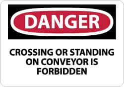 NMC - "Danger - Crossing or Standing on Conveyor Is Forbidden", 7" Long x 10" Wide, Pressure-Sensitive Vinyl Safety Sign - Rectangle, 0.004" Thick, Use for Accident Prevention - Caliber Tooling