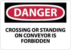 NMC - "Danger - Crossing or Standing on Conveyor Is Forbidden", 10" Long x 14" Wide, Pressure-Sensitive Vinyl Safety Sign - Rectangle, 0.004" Thick, Use for Accident Prevention - Caliber Tooling