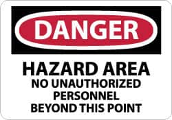 NMC - "Danger - Hazard Area - No Unauthorized Personnel Beyond This Point", 7" Long x 10" Wide, Pressure-Sensitive Vinyl Safety Sign - Rectangle, 0.004" Thick, Use for Security & Admittance - Caliber Tooling