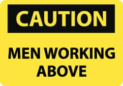 NMC - "Caution - Men Working Above", 10" Long x 14" Wide, Pressure-Sensitive Vinyl Safety Sign - Rectangle, 0.004" Thick, Use for Accident Prevention - Caliber Tooling