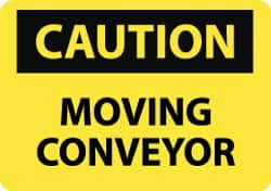 NMC - "Caution - Moving Conveyor", 10" Long x 14" Wide, Pressure-Sensitive Vinyl Safety Sign - Rectangle, 0.004" Thick, Use for Accident Prevention - Caliber Tooling