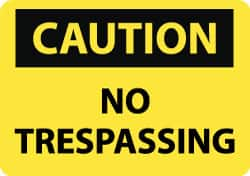 NMC - "Caution - No Trespassing", 10" Long x 14" Wide, Pressure-Sensitive Vinyl Safety Sign - Rectangle, 0.004" Thick, Use for Security & Admittance - Caliber Tooling