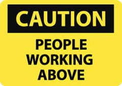 NMC - "Caution - People Working Above", 10" Long x 14" Wide, Pressure-Sensitive Vinyl Safety Sign - Rectangle, 0.004" Thick, Use for Accident Prevention - Caliber Tooling