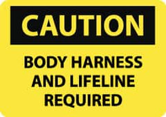 NMC - "Caution - Body Harness and Lifeline Required", 10" Long x 14" Wide, Rigid Plastic Safety Sign - Rectangle, 0.05" Thick, Use for Accident Prevention - Caliber Tooling