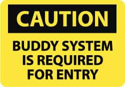 NMC - "Caution - Buddy System Is Required for Entry", 10" Long x 14" Wide, Rigid Plastic Safety Sign - Rectangle, 0.05" Thick, Use for Accident Prevention - Caliber Tooling