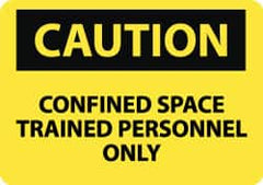 NMC - "Caution - Confined Space - Trained Personnel Only", 10" Long x 14" Wide, Rigid Plastic Safety Sign - Rectangle, 0.05" Thick, Use for Accident Prevention - Caliber Tooling