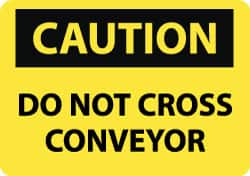 NMC - "Caution - Do Not Cross Conveyor", 10" Long x 14" Wide, Rigid Plastic Safety Sign - Rectangle, 0.05" Thick, Use for Accident Prevention - Caliber Tooling