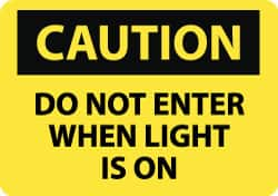 NMC - "Caution - Do Not Enter When Light Is On", 10" Long x 14" Wide, Rigid Plastic Safety Sign - Rectangle, 0.05" Thick, Use for Accident Prevention - Caliber Tooling