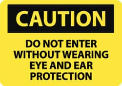 NMC - "Caution - Do Not Enter without Wearing Eye and Ear Protection", 10" Long x 14" Wide, Rigid Plastic Safety Sign - Rectangle, 0.05" Thick, Use for Accident Prevention - Caliber Tooling