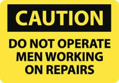 NMC - "Caution - Do Not Operate - Men Working on Repairs", 10" Long x 14" Wide, Rigid Plastic Safety Sign - Rectangle, 0.05" Thick, Use for Accident Prevention - Caliber Tooling