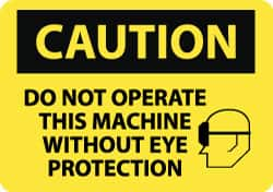 NMC - "Caution - Do Not Operate This Machine without Eye Protection", 10" Long x 14" Wide, Rigid Plastic Safety Sign - Rectangle, 0.05" Thick, Use for Accident Prevention - Caliber Tooling