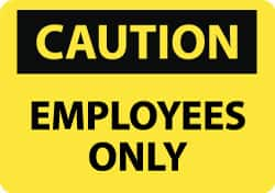 NMC - "Caution - Employees Only", 10" Long x 14" Wide, Rigid Plastic Safety Sign - Rectangle, 0.05" Thick, Use for Security & Admittance - Caliber Tooling