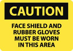 NMC - "Caution - Face Shield and Rubber Gloves Must Be Worn in This Area", 10" Long x 14" Wide, Rigid Plastic Safety Sign - Rectangle, 0.05" Thick, Use for Accident Prevention - Caliber Tooling