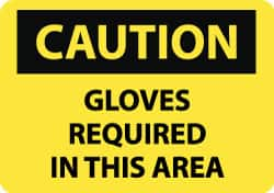 NMC - "Caution - Gloves Required in This Area", 10" Long x 14" Wide, Rigid Plastic Safety Sign - Rectangle, 0.05" Thick, Use for Accident Prevention - Caliber Tooling