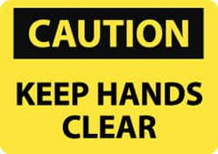 NMC - "Caution - Keep Hands Clear", 10" Long x 14" Wide, Rigid Plastic Safety Sign - Rectangle, 0.05" Thick, Use for Accident Prevention - Caliber Tooling