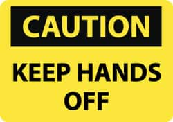 NMC - "Caution - Keep Hands Off", 10" Long x 14" Wide, Rigid Plastic Safety Sign - Rectangle, 0.05" Thick, Use for Accident Prevention - Caliber Tooling