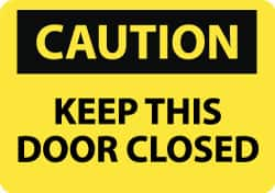 NMC - "Caution - Keep This Door Closed", 10" Long x 14" Wide, Rigid Plastic Safety Sign - Rectangle, 0.05" Thick, Use for Accident Prevention - Caliber Tooling