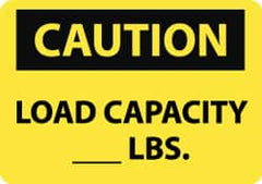 NMC - "Caution - Load Capacity __ lbs.", 10" Long x 14" Wide, Pressure-Sensitive Vinyl Safety Sign - Rectangle, 0.004" Thick, Use for Accident Prevention - Caliber Tooling