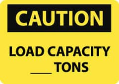 NMC - "Caution - Load Capacity __ tons", 10" Long x 14" Wide, Rigid Plastic Safety Sign - Rectangle, 0.05" Thick, Use for Accident Prevention - Caliber Tooling