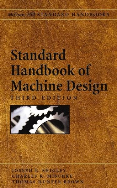 McGraw-Hill - Standard Handbook of Machine Design Publication, 2nd Edition - by J. E. Shigley & C. R. Mischke, McGraw-Hill - Caliber Tooling