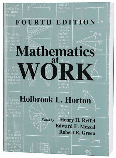 Industrial Press - Mathematics at Work Publication, 4th Edition - by Holbrook Horton, Industrial Press - Caliber Tooling