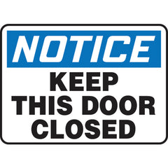 Sign, Notice Keep This Door Closed, 7″ × 10″, Plastic - Caliber Tooling