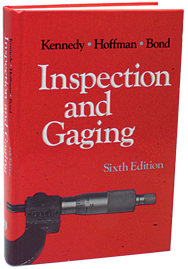 Inspection and Gaging; 6th Edition - Reference Book - Caliber Tooling
