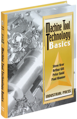 Machine Tool Technology Basics - Reference Book - Caliber Tooling